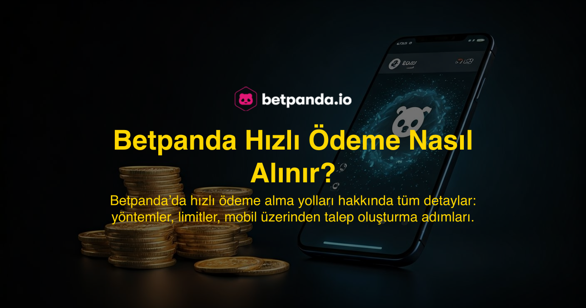 Betpanda Hızlı Ödeme Nasıl Alınır?