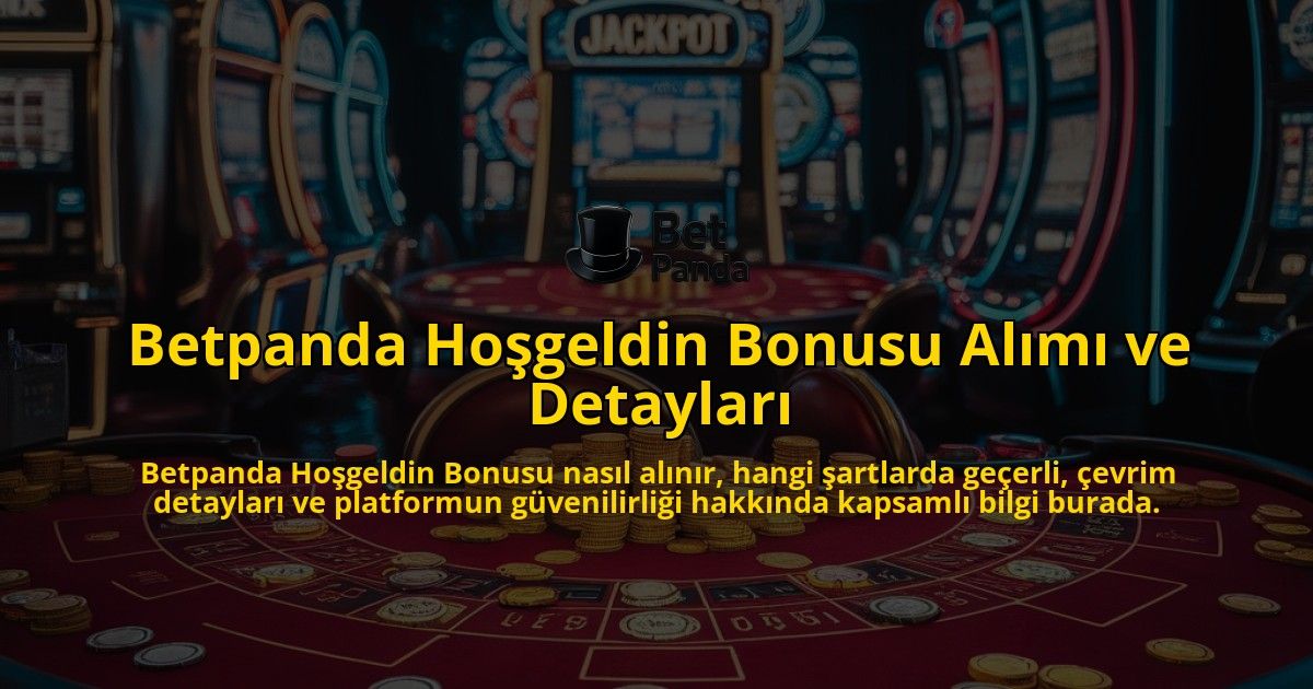 Betpanda-Hogeldin-Bonusu-Alm-ve-Detaylar-overlay-1768242124.jpg